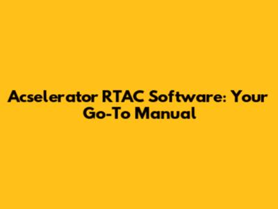 Acselerator RTAC Software: Your Go-To Manual