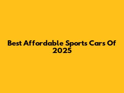 Best Affordable Sports Cars Of 2025