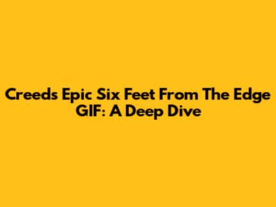 Creed's Epic 'Six Feet From The Edge' GIF: A Deep Dive