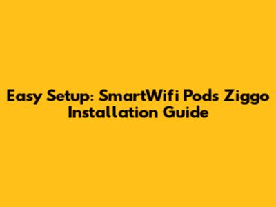 Easy Setup: SmartWifi Pods Ziggo Installation Guide