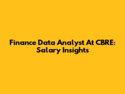 Finance Data Analyst At CBRE: Salary Insights