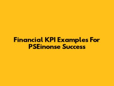 Financial KPI Examples For PSEinonse Success
