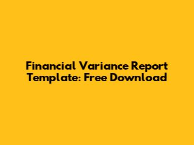 Financial Variance Report Template: Free Download