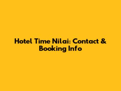Hotel Time Nilai: Contact & Booking Info