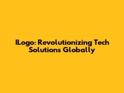 ILogo: Revolutionizing Tech Solutions Globally