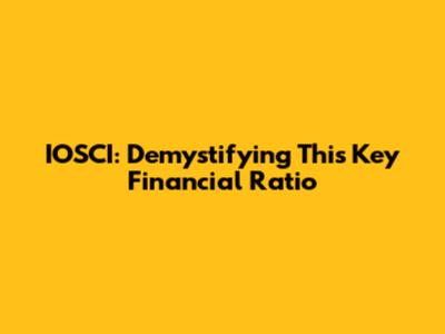 IOSCI: Demystifying This Key Financial Ratio