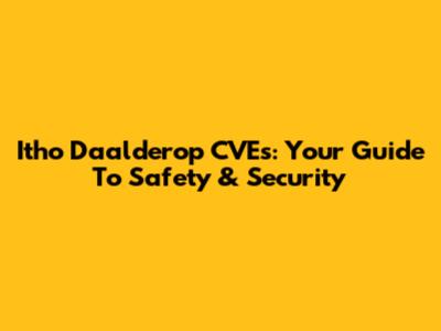 Itho Daalderop CVEs: Your Guide To Safety & Security