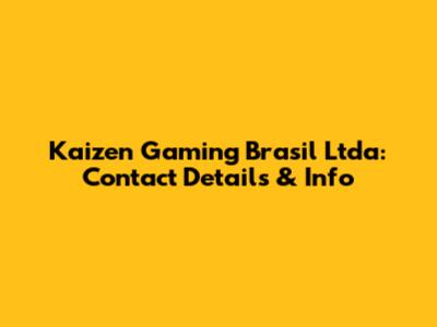 Kaizen Gaming Brasil Ltda: Contact Details & Info