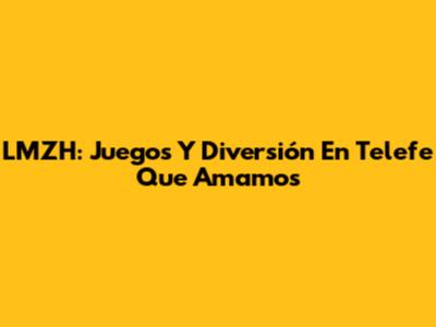 LMZH: Juegos Y Diversión En Telefe Que Amamos