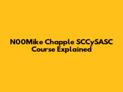N00Mike Chapple SCCySASC Course Explained