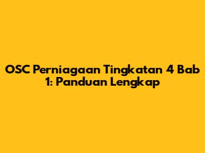 OSC Perniagaan Tingkatan 4 Bab 1: Panduan Lengkap