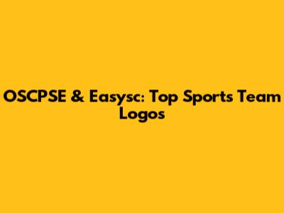 OSCPSE & Easysc: Top Sports Team Logos