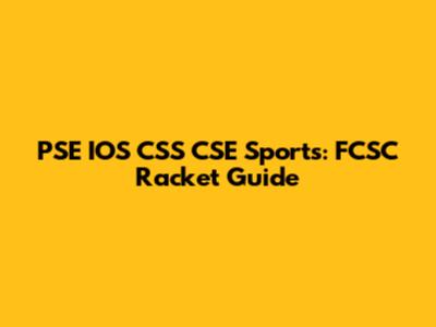 PSE IOS CSS CSE Sports: FCSC Racket Guide