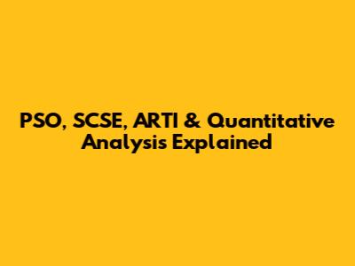 PSO, SCSE, ARTI & Quantitative Analysis Explained