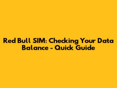 Red Bull SIM: Checking Your Data Balance - Quick Guide