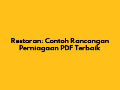 Restoran: Contoh Rancangan Perniagaan PDF Terbaik