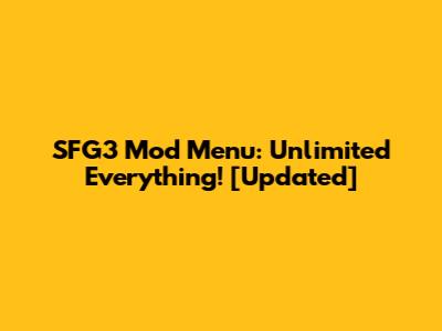 SFG3 Mod Menu: Unlimited Everything! [Updated]
