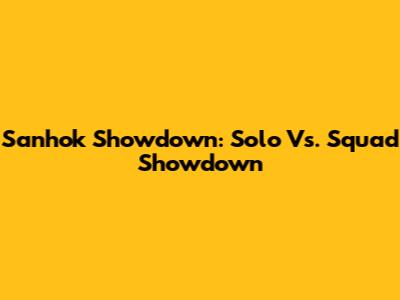 Sanhok Showdown: Solo Vs. Squad Showdown