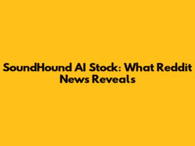 SoundHound AI Stock: What Reddit News Reveals