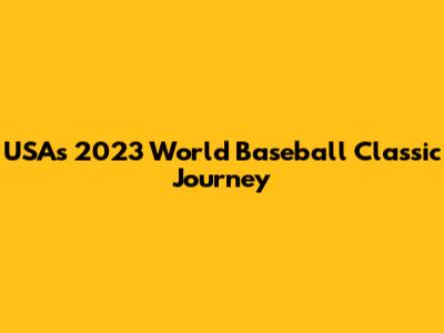 USA's 2023 World Baseball Classic Journey